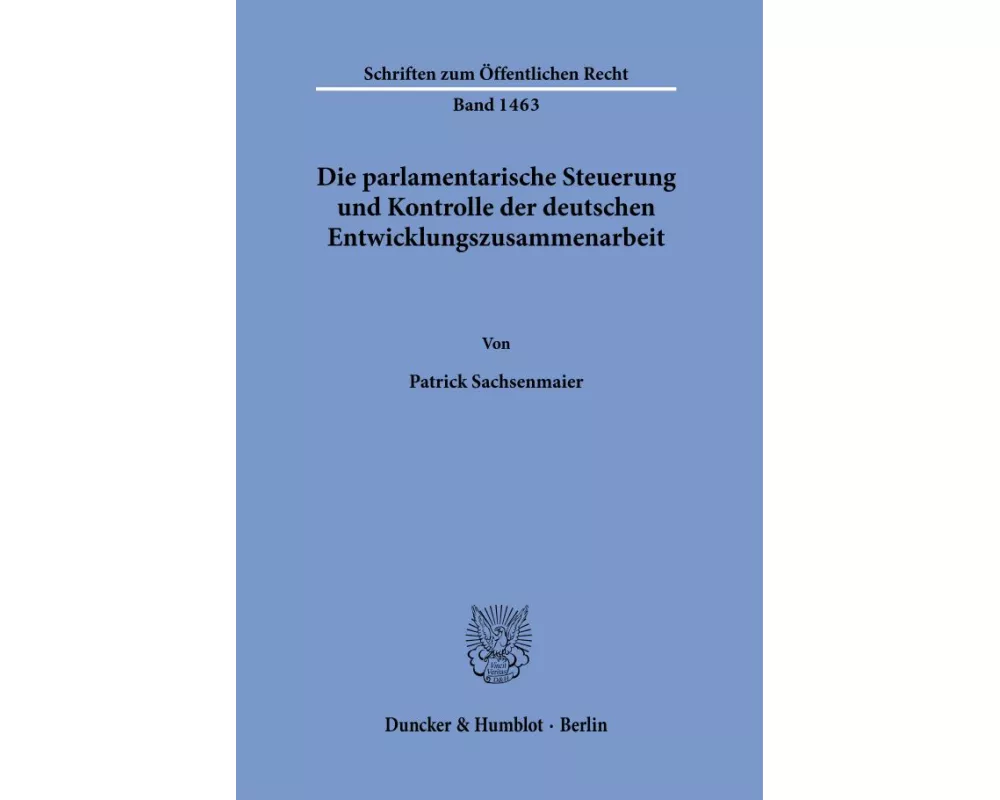 Die parlamentarische Steuerung und Kontrolle der deutschen Entwicklungszusammenarbeit