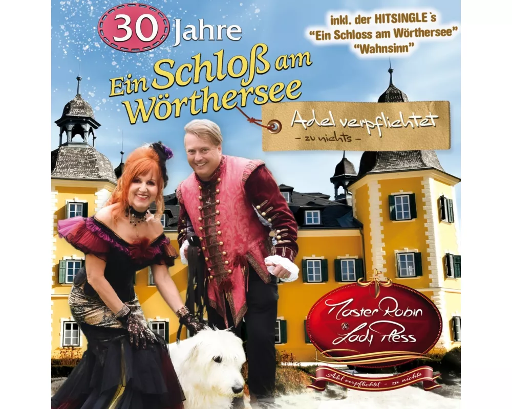 30 Jahre Ein Schloss am Wörthersee-Adel verpflic