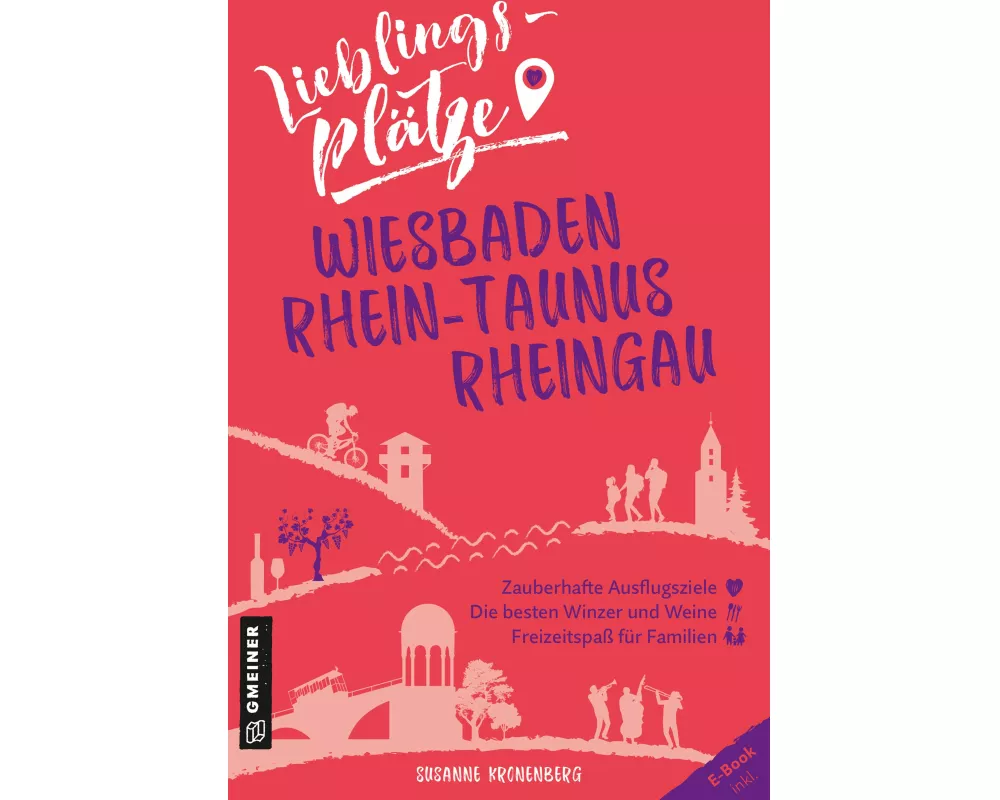 Lieblingsplätze Wiesbaden, Rhein-Taunus, Rheingau