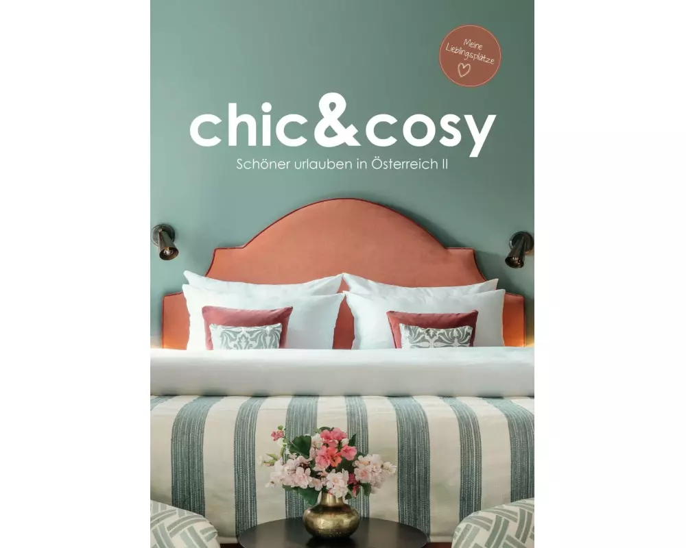 chic&cosy - Schöner urlauben in Österreich II