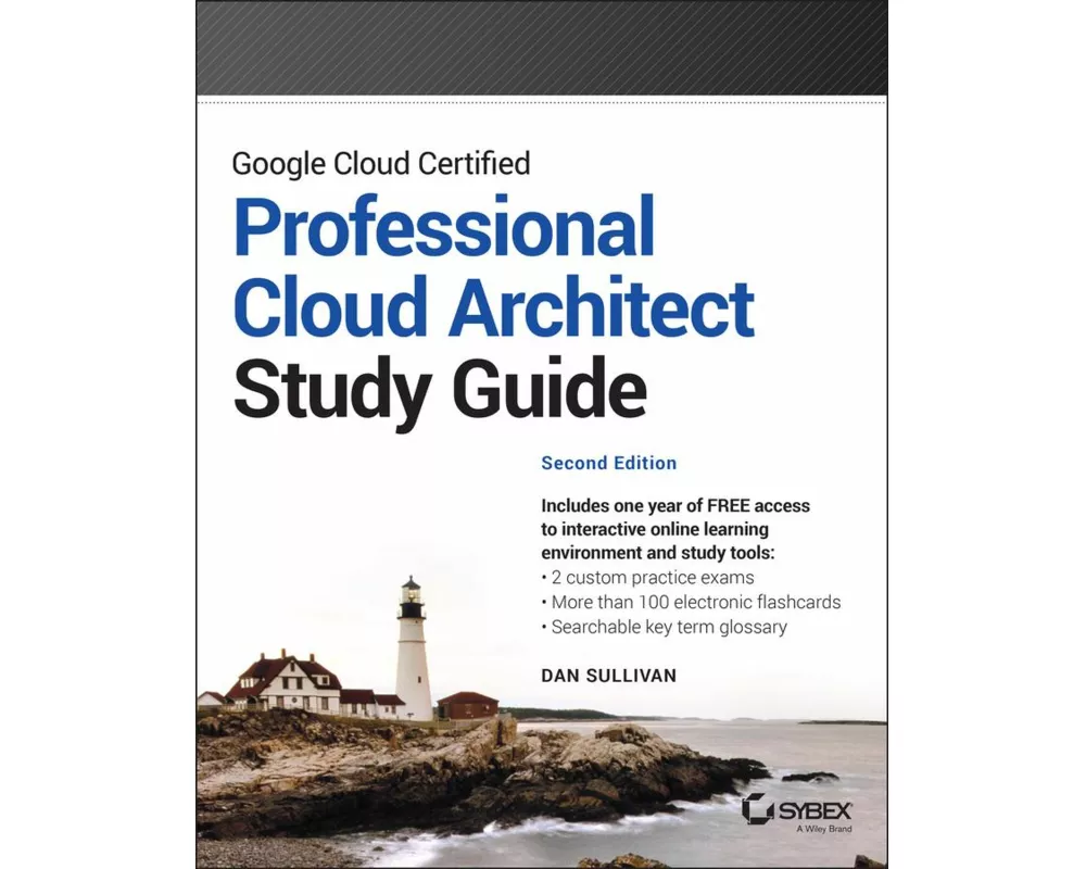 Google Cloud Certified Professional Cloud Architect Study Guide