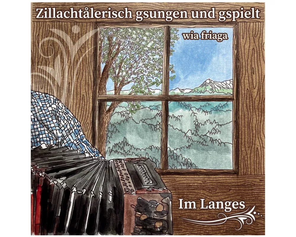 Zillachtalerisch gsungen und gspielt-im Langes