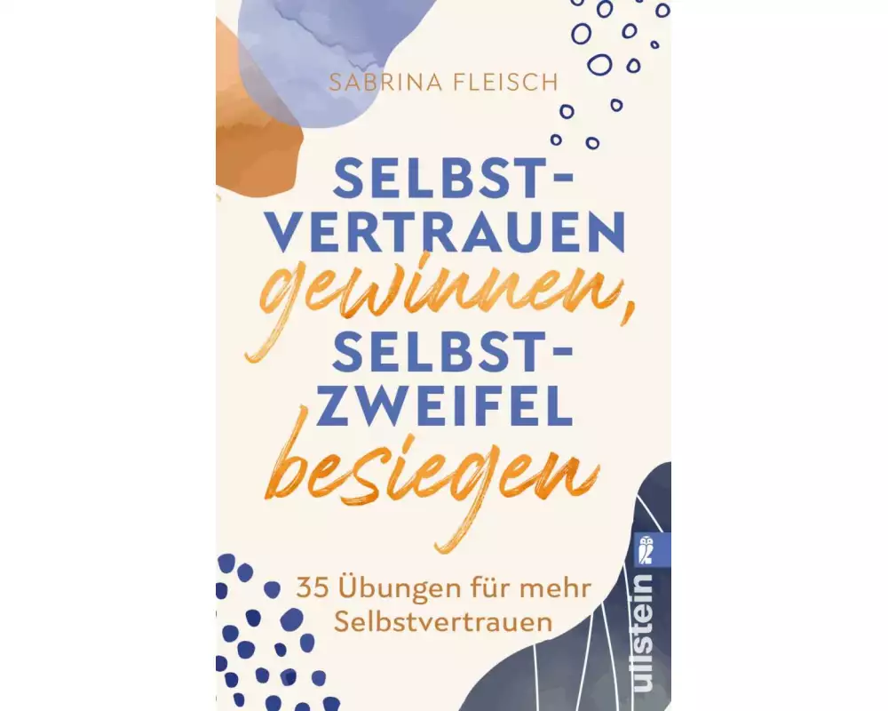 Selbstvertrauen gewinnen, Selbstzweifel besiegen