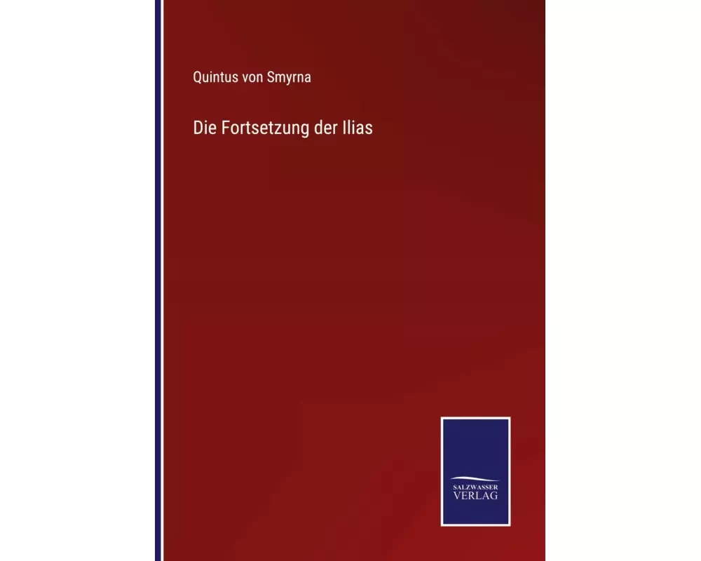 Die Fortsetzung der Ilias