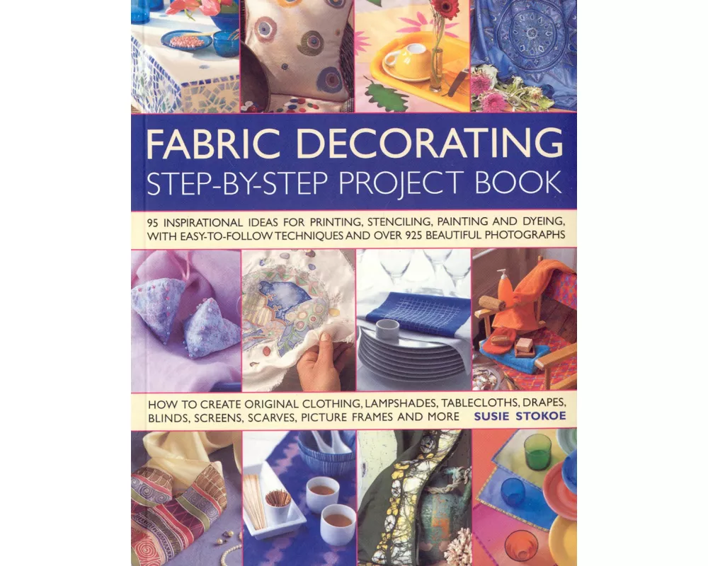 The Fabric Decorating Project Book