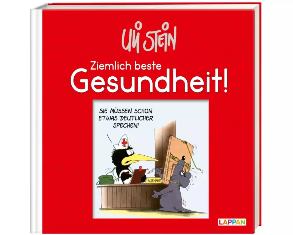 Uli Stein: Gute Wünsche!: Ziemlich beste Gesundheit!