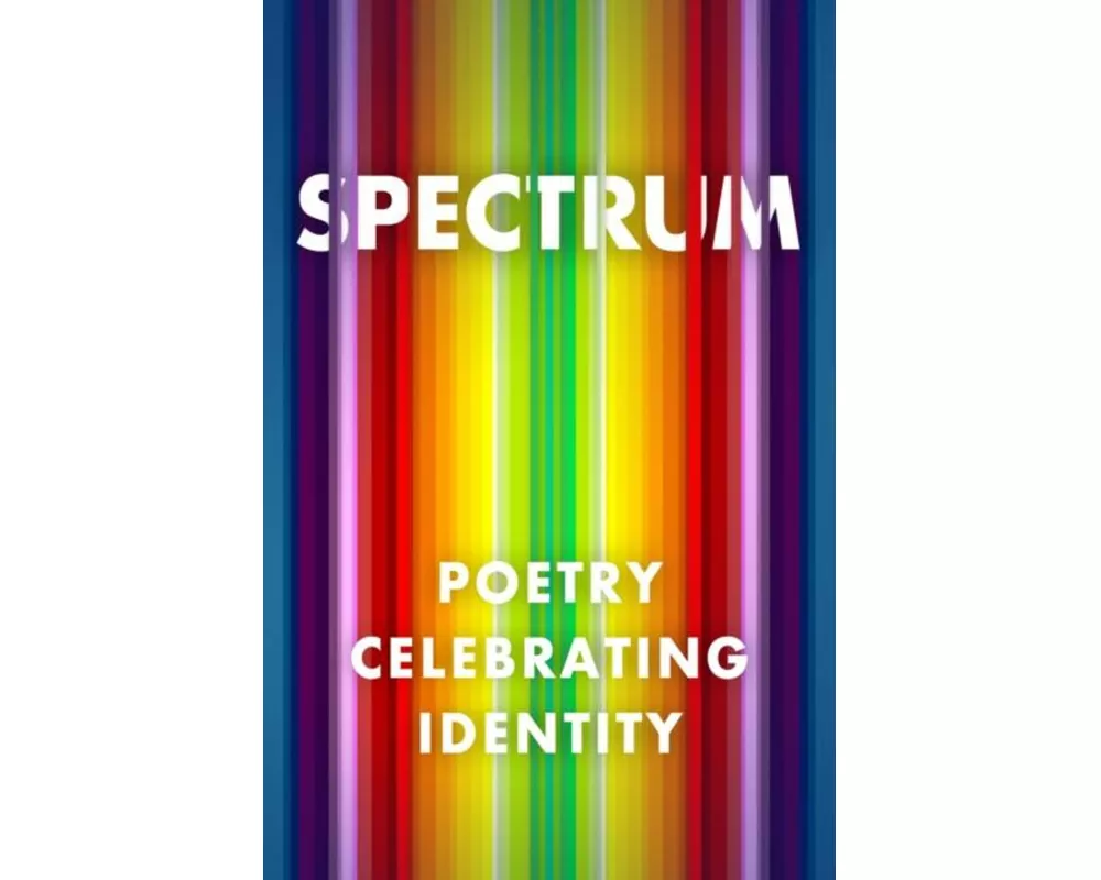 Spectrum: Poetry Celebrating Identity