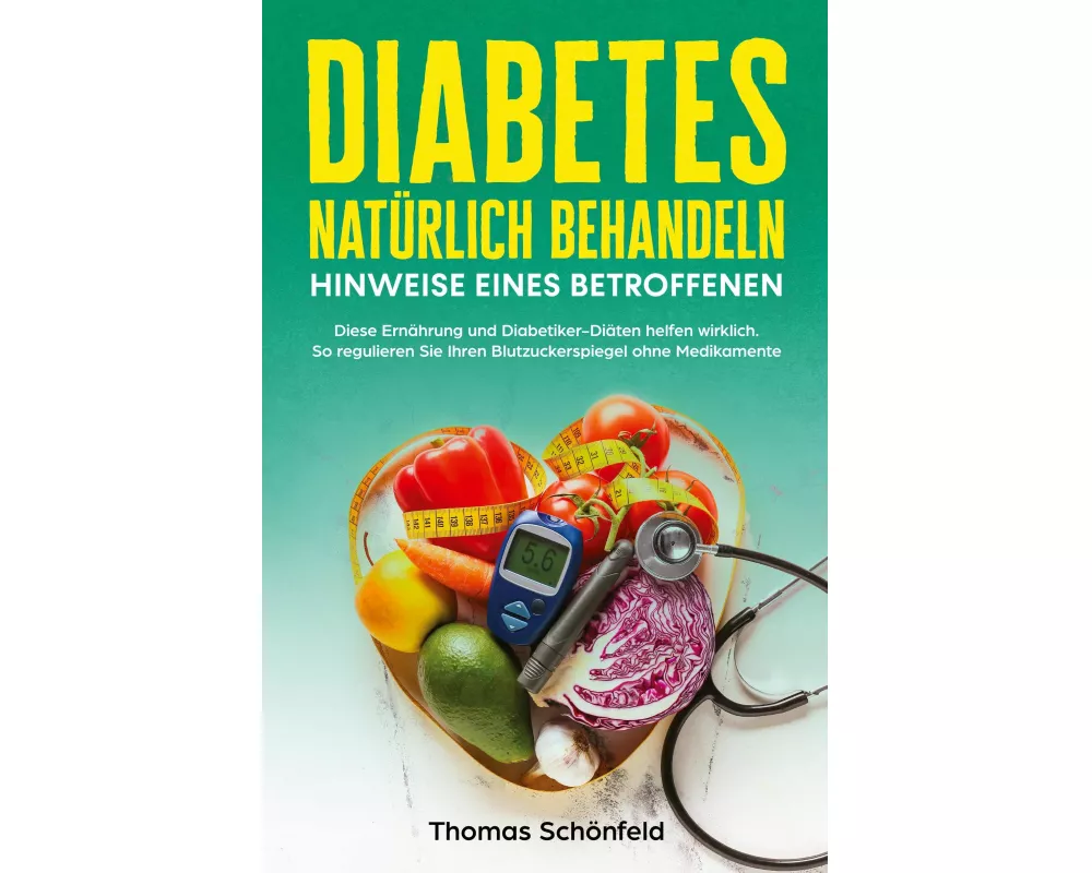 Diabetes natürlich behandeln - Hinweise eines Betroffenen
