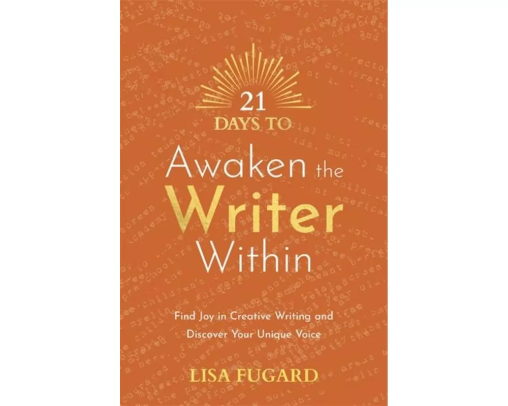 21 Days to Awaken the Writer Within
