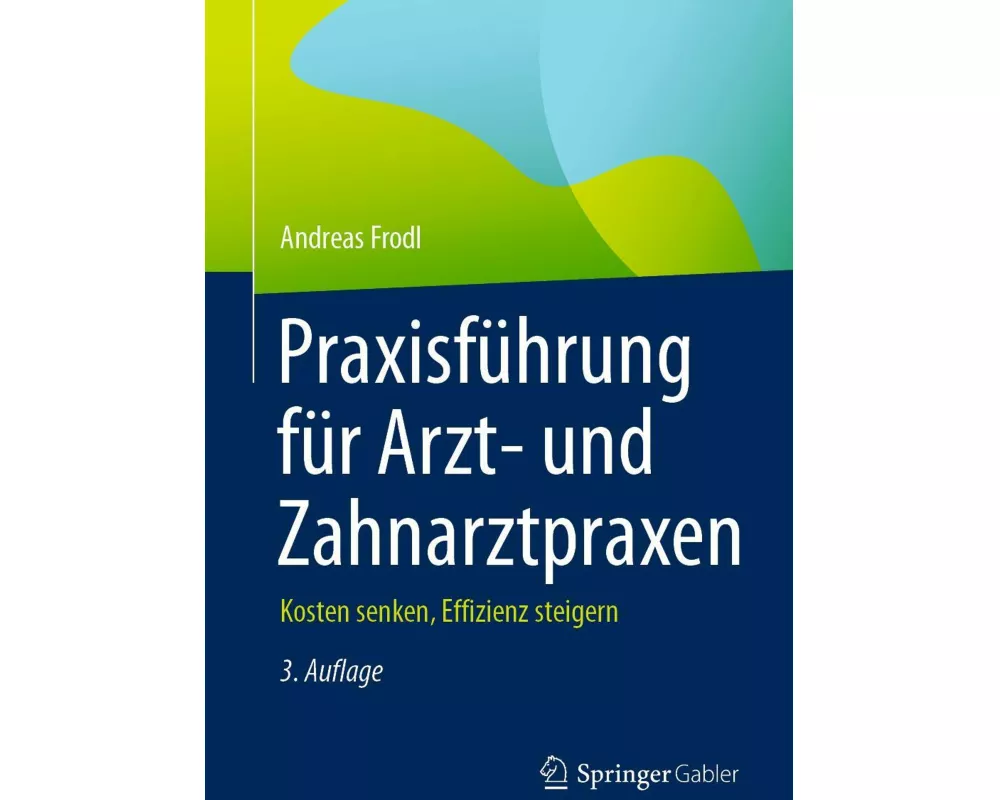 Praxisführung für Arzt- und Zahnarztpraxen