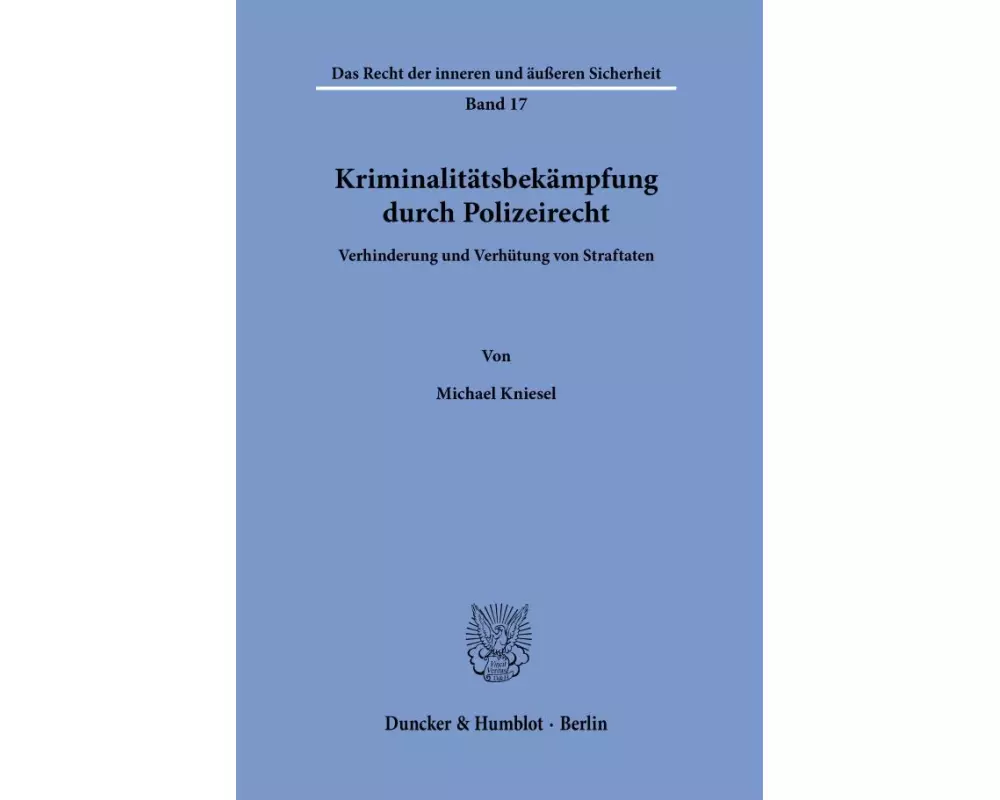Kriminalitätsbekämpfung durch Polizeirecht
