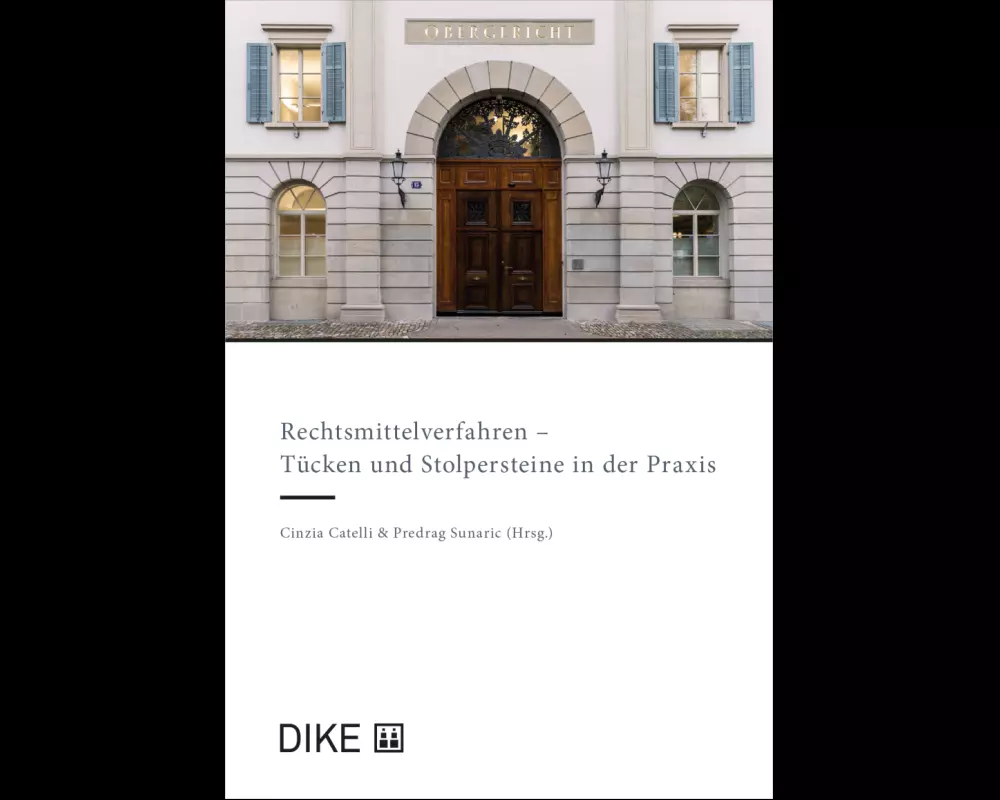 Rechtsmittelverfahren - Tücken und Stolpersteine in der Praxis