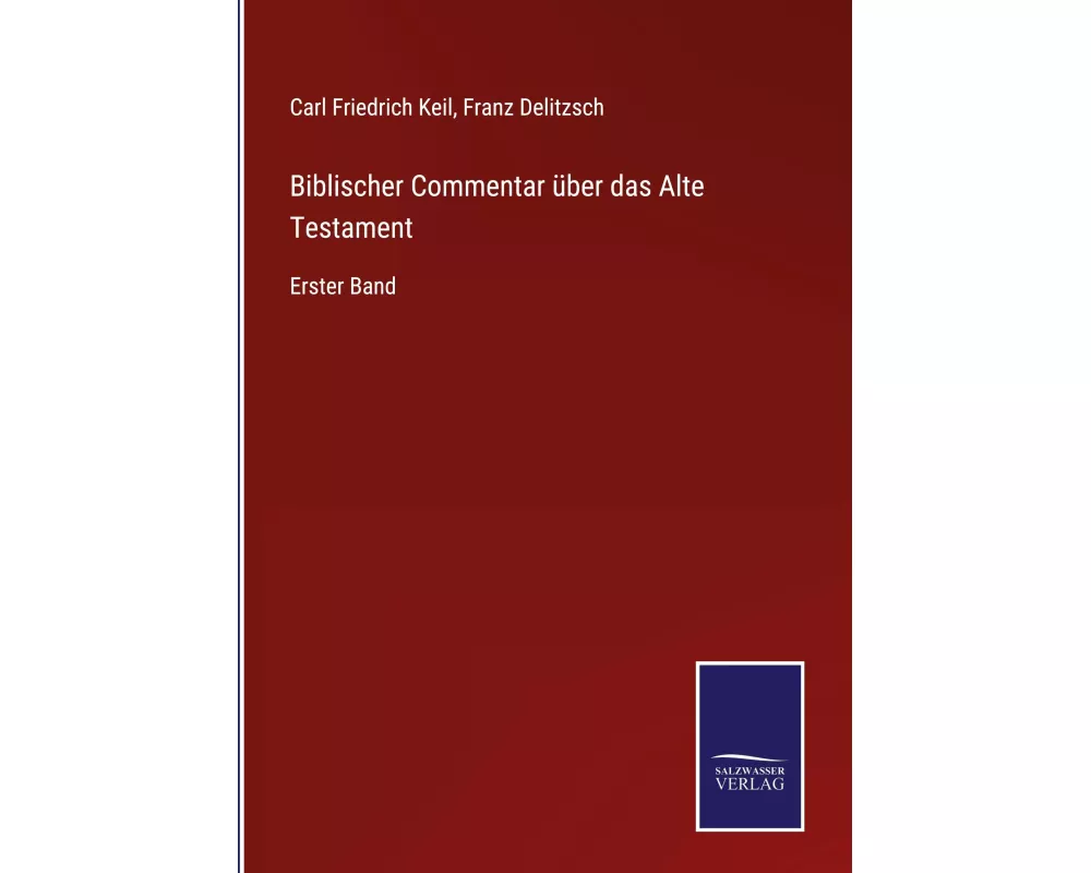 Biblischer Commentar über das Alte Testament