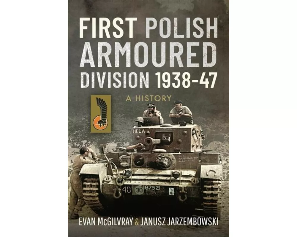 First Polish Armoured Division 1938-47