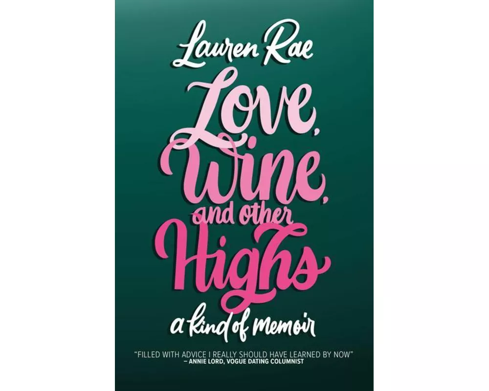 Love, Wine, and Other Highs