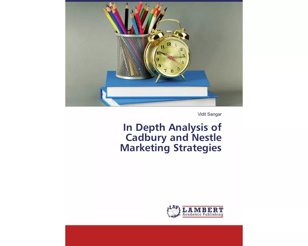 In Depth Analysis of Cadbury and Nestle Marketing Strategies
