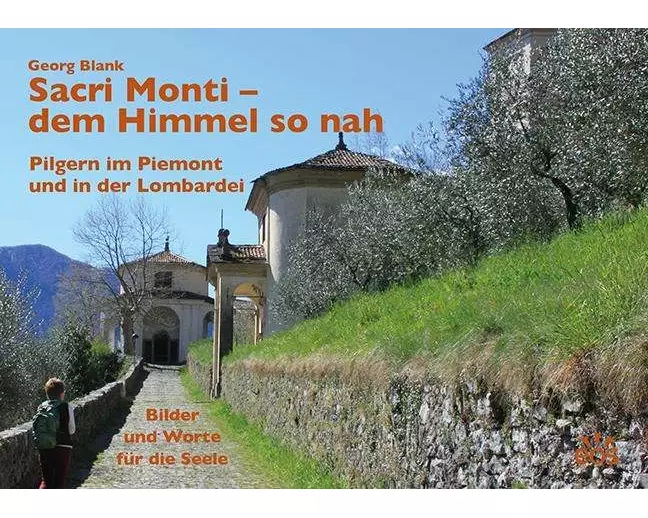 Sacri Monti - dem Himmel so nah