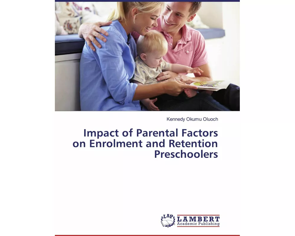 Impact of Parental Factors on Enrolment and Retention Preschoolers