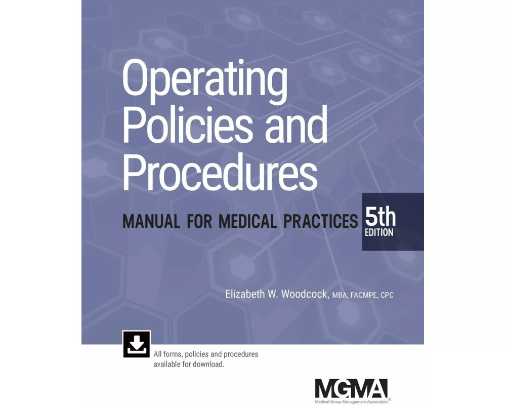 Operating Policies and Procedures Manual for Medical Practices