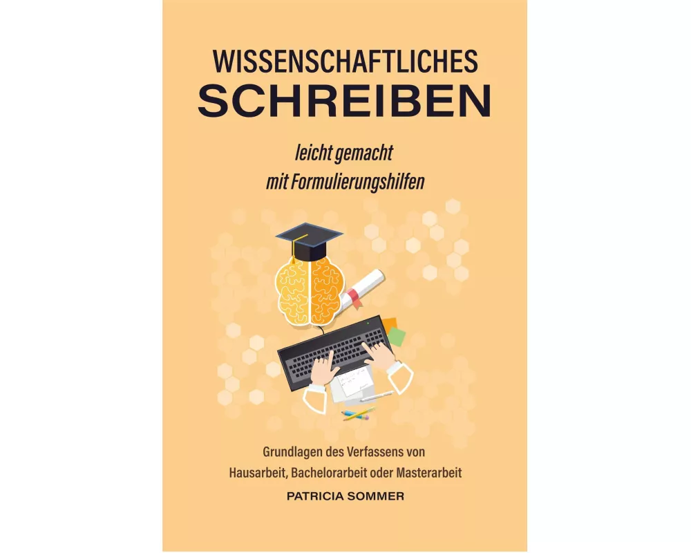 Wissenschaftliches schreiben mit Formulierungshilfen leicht gemacht