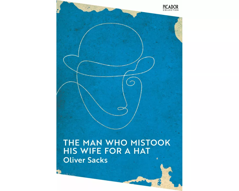 The Man Who Mistook His Wife for a Hat