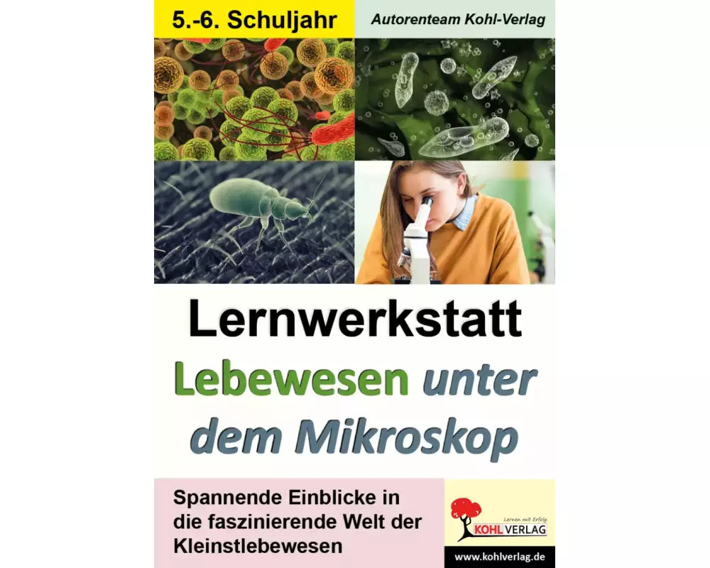 Lernwerkstatt Lebewesen unter dem Mikroskop / Klasse 5-6