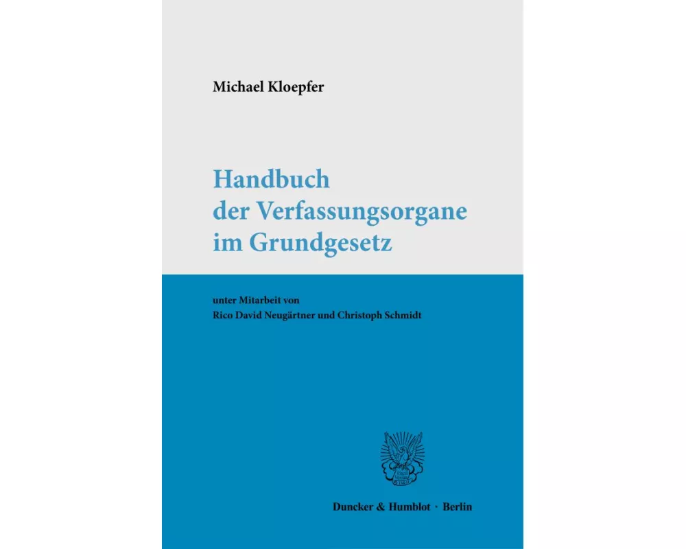 Handbuch der Verfassungsorgane im Grundgesetz