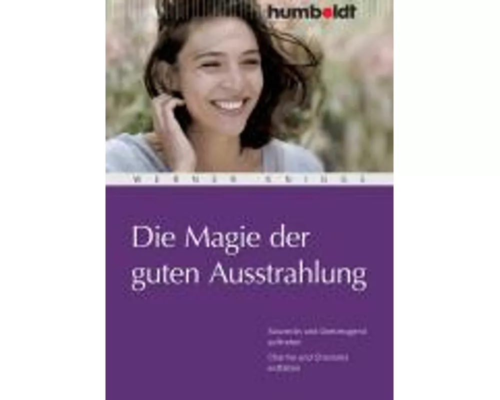 Die Magie der guten Ausstrahlung