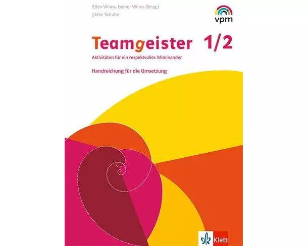 Teamgeister 1/2. Aktivitäten für ein respektvolles und gesundes Miteinander. Handreichung für Lehrende Klasse 1/2