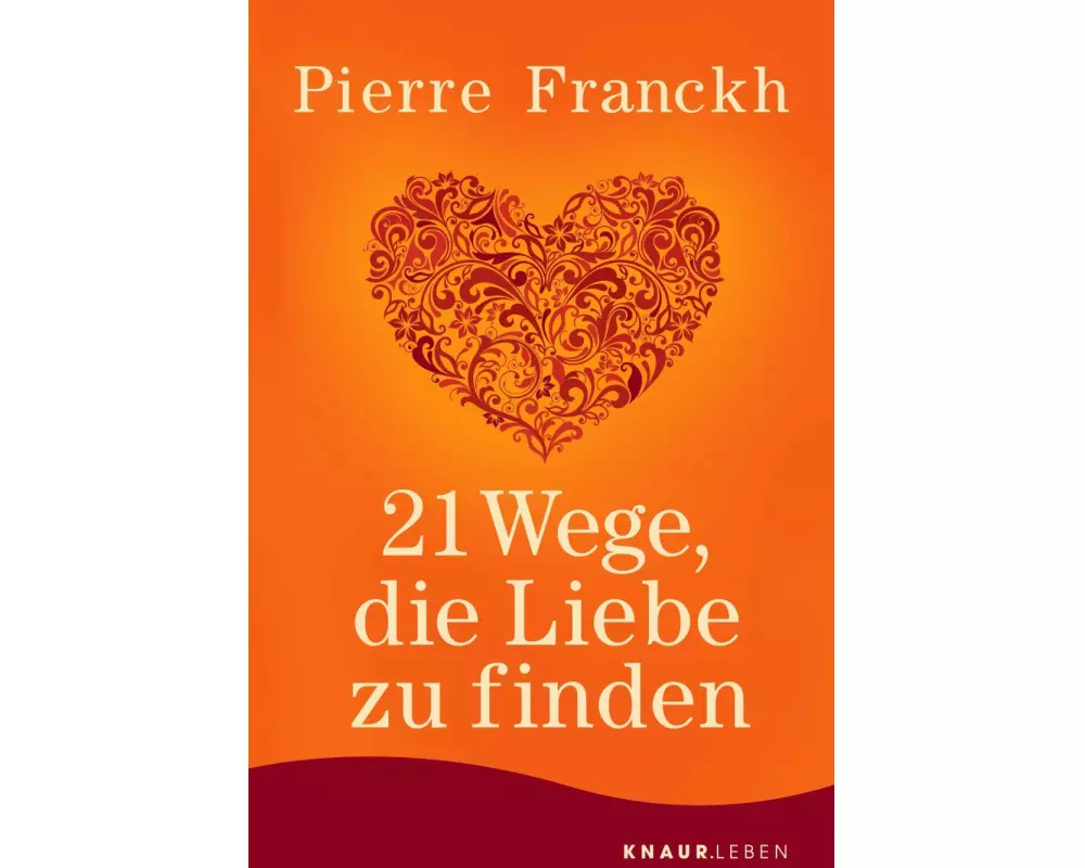 21 Wege, die Liebe zu finden