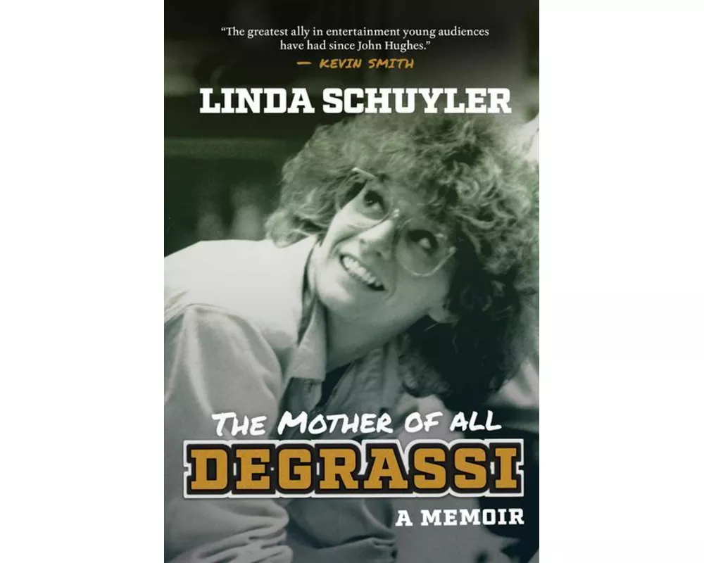 The Mother Of All Degrassi: A Memoir