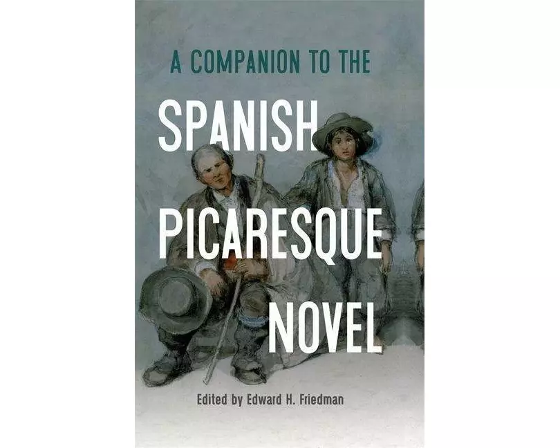 A Companion to the Spanish Picaresque Novel