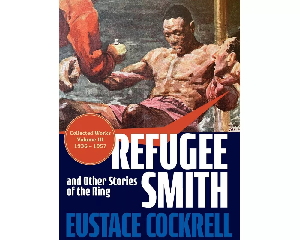 Refugee Smith and Other Stories of the Ring