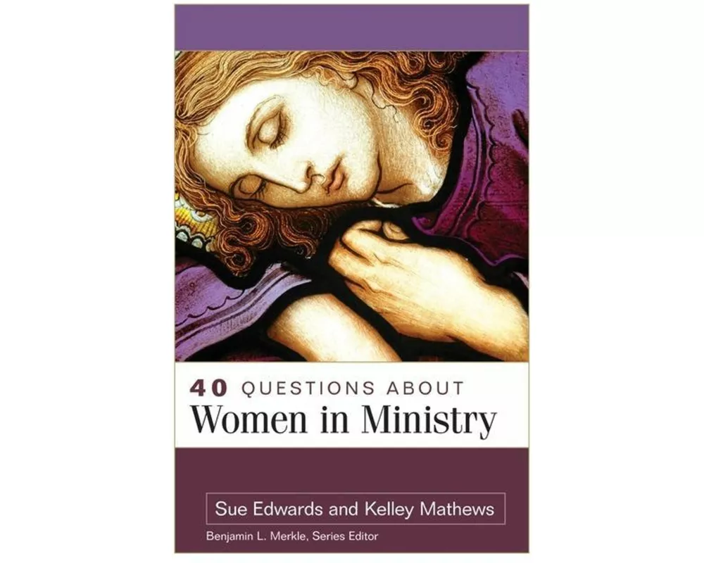 40 Questions about Women in Ministry