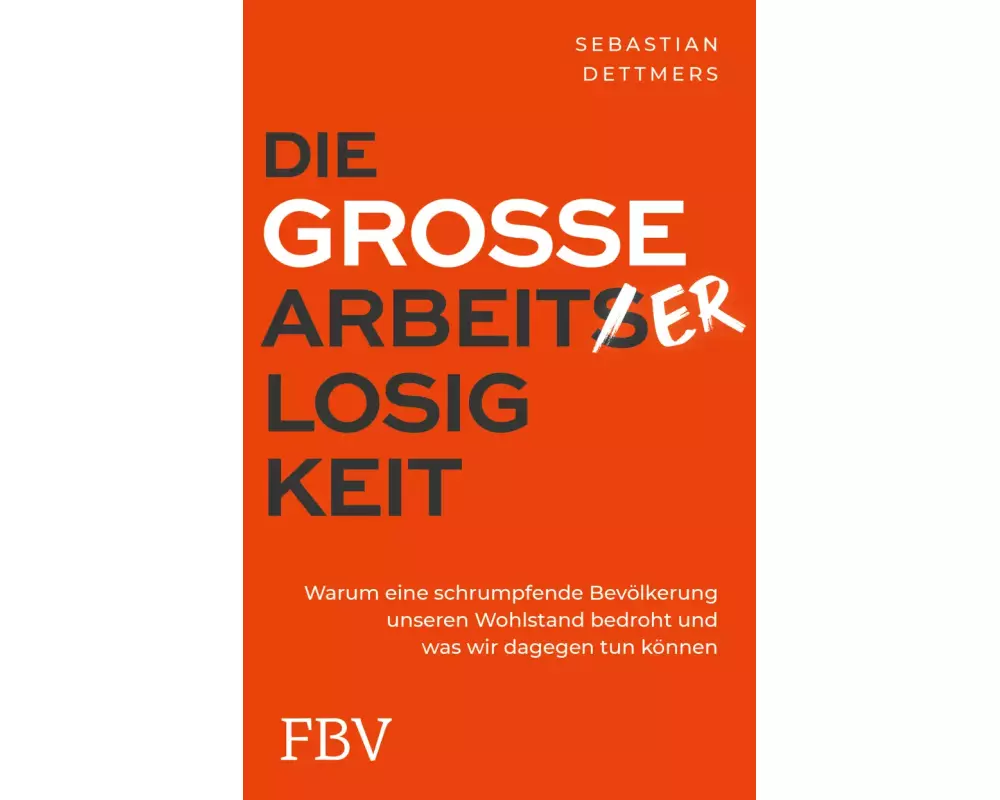 Die große Arbeiterlosigkeit