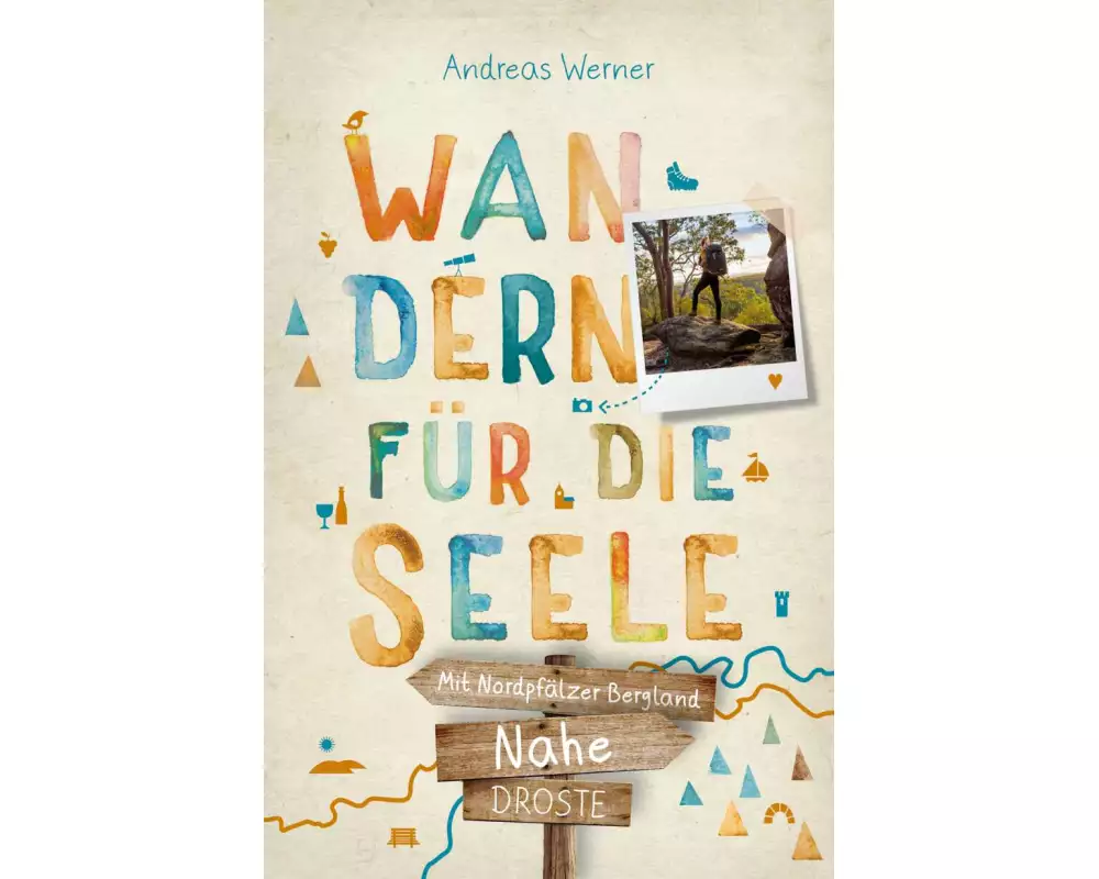 Nahe – Mit Nordpfälzer Bergland. Wandern für die Seele