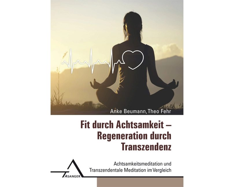 Fit durch Achtsamkeit - Regeneration durch Transzendenz