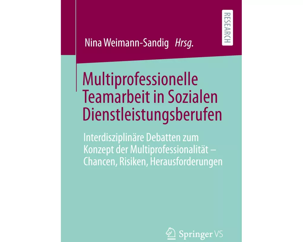 Multiprofessionelle Teamarbeit in Sozialen Dienstleistungsberufen