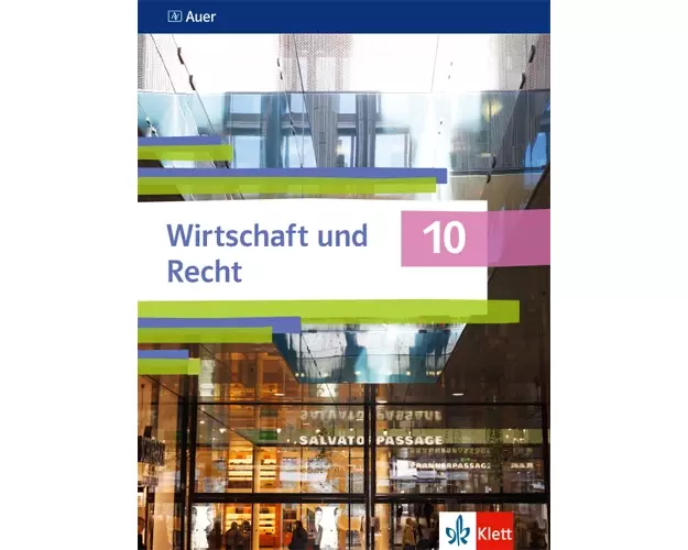 Auer Wirtschaft und Recht 10. Schulbuch Klasse 10. Ausgabe Bayern Gymnasium
