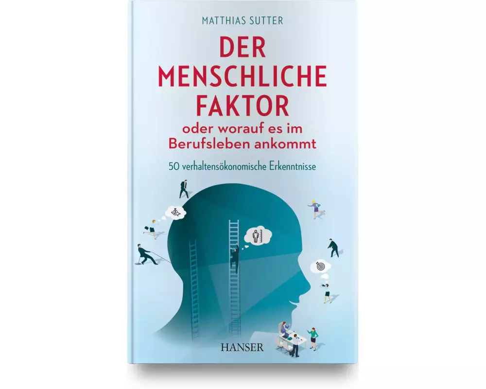 Der menschliche Faktor oder worauf es im Berufsleben ankommt