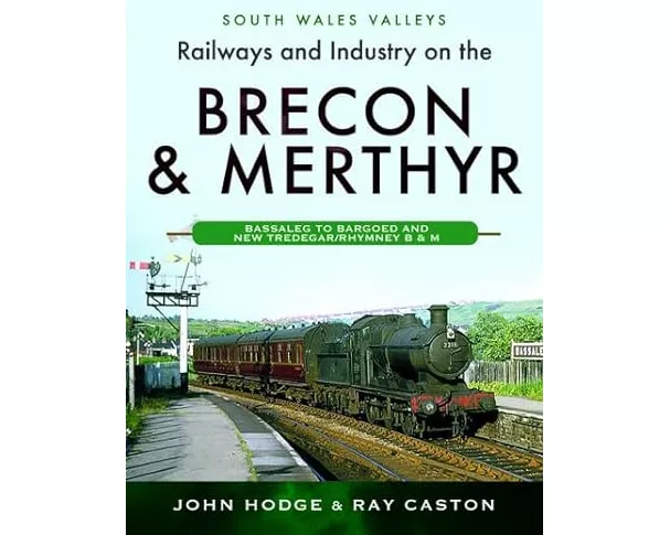 Railways and Industry on the Brecon & Merthyr