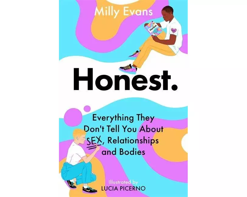 HONEST: Everything They Don't Tell You About Sex, Relationships and Bodies