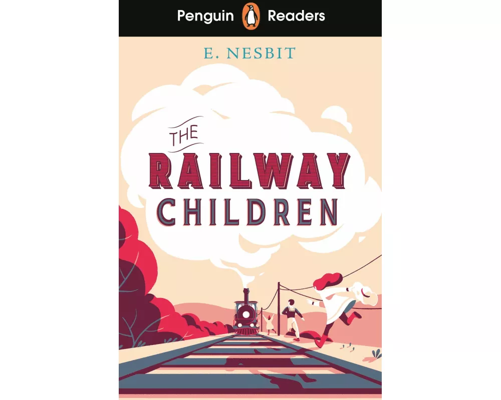 Penguin Readers Level 1: The Railway Children (ELT Graded Reader)