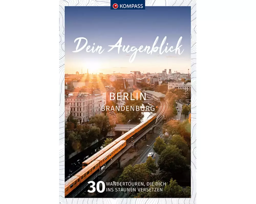 KOMPASS Dein Augenblick Berlin & Brandenburg