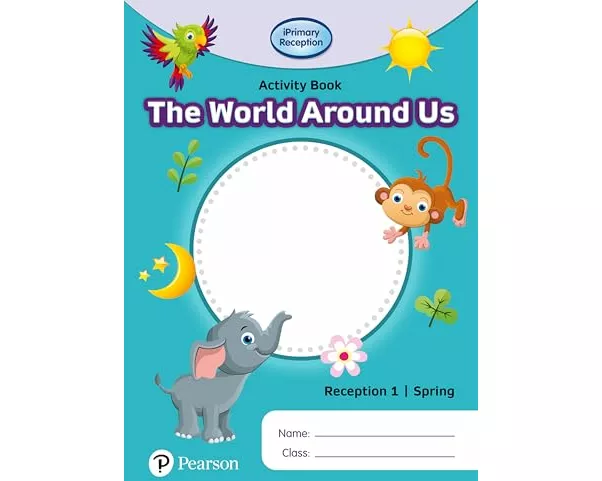 iPrimary Reception Activity Book: World Around Us, Reception 1, Spring