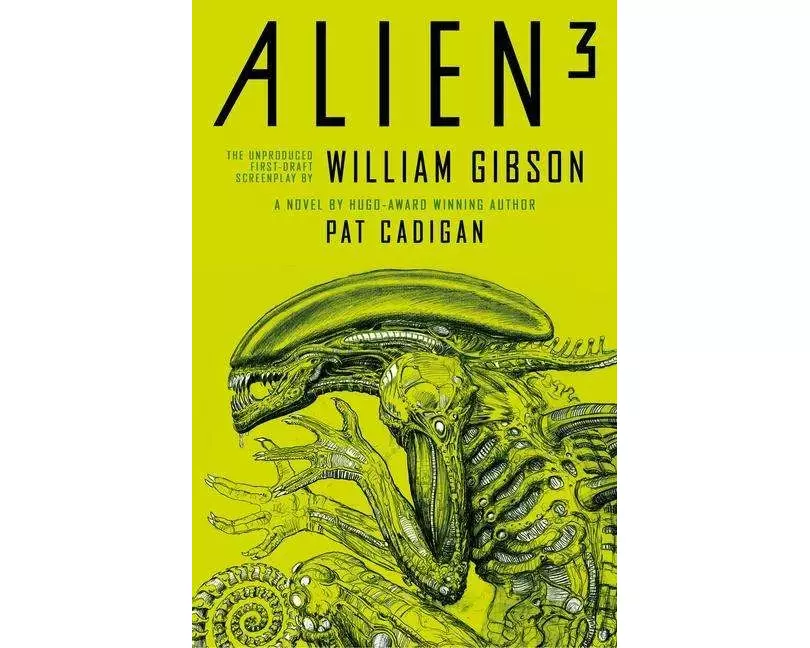 Alien 3: The Unproduced Screenplay by William Gibson