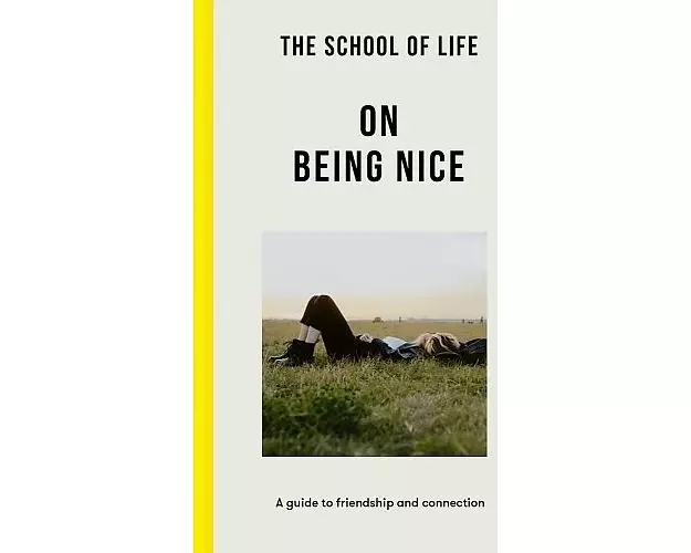 The School of Life: On Being Nice