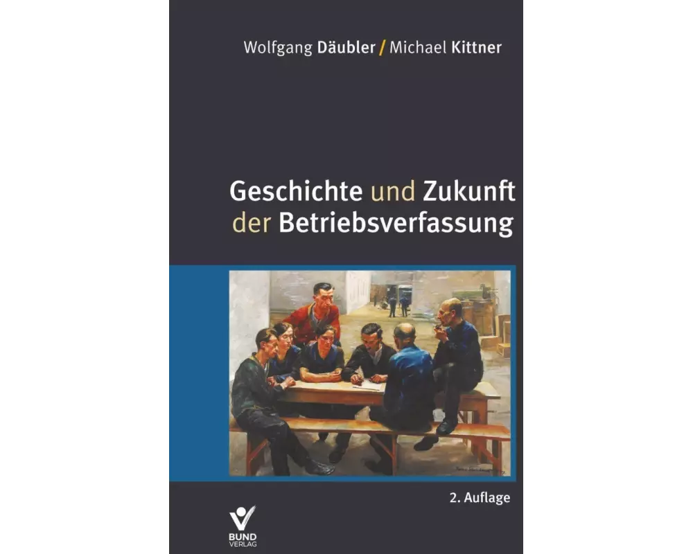 Geschichte und Zukunft der Betriebsverfassung