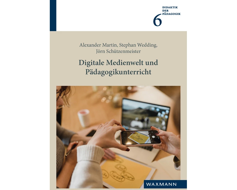 Digitale Medienwelt und Pädagogikunterricht