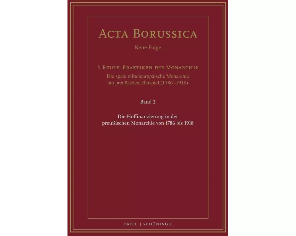 Die Hoffinanzierung in der preußischen Monarchie von 1786 bis 1918
